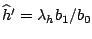 ${\widehat h}'=\lambda_{h}b_{1}/b_{0}$
