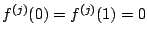 $f^{(j)}(0)=f^{(j)}(1)=0$