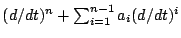 $(d/dt)^{n}+\sum_{i=1}^{n-1} a_{i}(d/dt)^{i}$