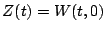 $Z(t)=W(t,0)$