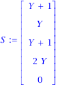 S := matrix([[Y+1], [Y], [Y+1], [2*Y], [0]])