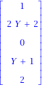 matrix([[1], [2*Y+2], [0], [Y+1], [2]])