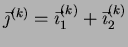 $ \vec{\jmath}^{(k)} = \vec{\imath}_1^{(k)} +
\vec{\imath}_2^{(k)}$