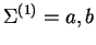 $ \Sigma ^{(1)} = {a,b}$