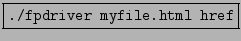\fbox{\tt ./hpdriver
http://127.0.0.1 myfile.html}