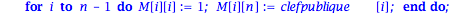 casser := proc (c, clefpublique) local i, n, M, S; n := nops(clefpublique)+1; M := [seq([seq(0, i = 1 .. n)], i = 1 .. n)]; for i to n-1 do M[i][i] := 1; M[i][n] := clefpublique[i] end do; M[n][n] := ...