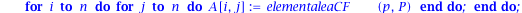 matricealeaCF := proc (n, p, P) local i, j, A; A := Matrix(n, n, 0); for i to n do for j to n do A[i, j] := elementaleaCF(p, P) end do end do; return A end proc