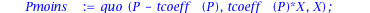 solution := proc (A, b) local P, Pmoins; P := Wiedemann(A, b); Pmoins := quo(P-tcoeff(P), tcoeff(P)*X, X); return evalm(-`&*`(value(Eval(Pmoins, X = A)), b)) end proc