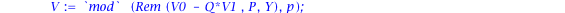 generateurCF := proc (s, p, P) local R, R0, R1, Rpartiel, Q, Qpartiel, V, V0, V1, n; n := 1/2*nops(s); R0 := X^(2*n); R1 := add(s[i]*X^(2*n-i), i = 1 .. 2*n); V0 := 0; V1 := 1; while n <= degree(R1, X...