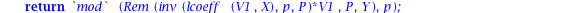 generateurCF := proc (s, p, P) local R, R0, R1, Rpartiel, Q, Qpartiel, V, V0, V1, n; n := 1/2*nops(s); R0 := X^(2*n); R1 := add(s[i]*X^(2*n-i), i = 1 .. 2*n); V0 := 0; V1 := 1; while n <= degree(R1, X...