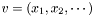 $ v = (x_1, x_2, \cdots )$