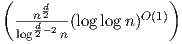 (    d               )
  --nd2--(loglogn )O (1)
  log2-2n