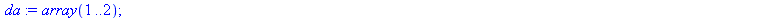 proc (x, y) local a, b, c, da, db, dc; da := array(1 .. 2); db := array(1 .. 2); dc := array(1 .. 2); da[1] := 1; da[2] := 1; a := `+`(x, y); db[1] := `+`(`*`(x, `*`(da[1])), a); db[2] := `*`(da[2], `...