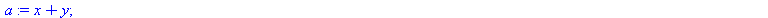 proc (x, y) local a, b, c, da, db, dc; da := array(1 .. 2); db := array(1 .. 2); dc := array(1 .. 2); da[1] := 1; da[2] := 1; a := `+`(x, y); db[1] := `+`(`*`(x, `*`(da[1])), a); db[2] := `*`(da[2], `...