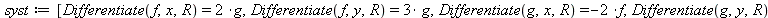 syst := [Differentiate(f, x, R) = `+`(`*`(2, `*`(g))), Differentiate(f, y, R) = `+`(`*`(3, `*`(g))), Differentiate(g, x, R) = `+`(`-`(`*`(2, `*`(f)))), Differentiate(g, y, R) = `+`(`-`(`*`(3, `*`(f)))...
