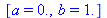 [a = 0., b = 1.]