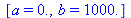[a = 0., b = 1000.]