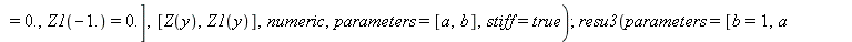 Digits := 30; 1; resu3 := dsolve([diff(Z(y), y) = diff(`*`(`+`(erf(`*`(`+`(y, `-`(a)), `*`(b))), 1), `/`(1, 2)), a, a), diff(Z1(y), y) = Z(y), Z(-1.) = 0., Z1(-1.) = 0.], [Z(y), Z1(y)], numeric, param...