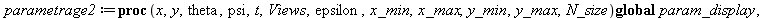 parametrage2 := proc (x, y, theta, psi, t, Views, epsilon, x_min, x_max, y_min, y_max, N_size) local i, curve; global param_display, car_display; car_display := param_display; curve := plot([x, y, t =...