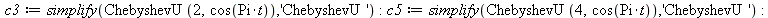 c3 := simplify(ChebyshevU(2, cos(`*`(Pi, `*`(t)))), 'ChebyshevU'); -1; c5 := simplify(ChebyshevU(4, cos(`*`(Pi, `*`(t)))), 'ChebyshevU'); -1; diff(X2, t); -1; diff(Y2, t); -1; T := `/`(`*`(factor(subs...