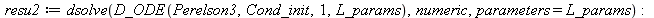 resu2 := dsolve(D_ODE(Perelson3, Cond_init, 1, L_params), numeric, parameters = L_params); -1