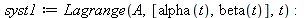 syst1 := Lagrange(A, [alpha(t), beta(t)], t); -1