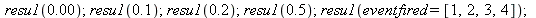 resu1(0.); 1; resu1(.1); 1; resu1(.2); 1; resu1(.5); 1; resu1(eventfired = [1, 2, 3, 4]); 1
