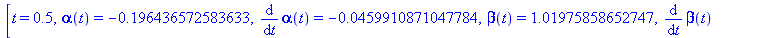 [t = .5, alpha(t) = HFloat(-0.19643657258363303), diff(alpha(t), t) = HFloat(-0.04599108710477836), beta(t) = HFloat(1.0197585865274654), diff(beta(t), t) = HFloat(1.5662422247926704), b(t) = HFloat(0...