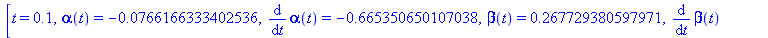 [t = .1, alpha(t) = HFloat(-0.0766166333402536), diff(alpha(t), t) = HFloat(-0.6653506501070379), beta(t) = HFloat(0.2677293805979707), diff(beta(t), t) = HFloat(2.485775938847936)]