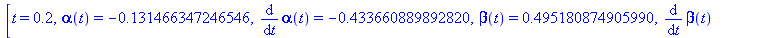 [t = .2, alpha(t) = HFloat(-0.13146634724654552), diff(alpha(t), t) = HFloat(-0.4336608898928197), beta(t) = HFloat(0.4951808749059904), diff(beta(t), t) = HFloat(2.0555251903692735)]