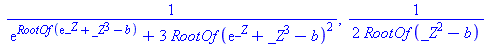 `/`(1, `*`(`+`(exp(RootOf(`+`(exp(_Z), `*`(`^`(_Z, 3)), `-`(b)))), `*`(3, `*`(`^`(RootOf(`+`(exp(_Z), `*`(`^`(_Z, 3)), `-`(b))), 2)))))), `+`(`/`(`*`(`/`(1, 2)), `*`(RootOf(`+`(`*`(`^`(_Z, 2)), `-`(b)...