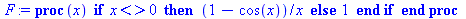 proc (x) if `<>`(x, 0) then `/`(`*`(`+`(1, `-`(cos(x)))), `*`(x)) else 1 end if end proc