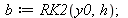 b := RK2(y0, h); 1