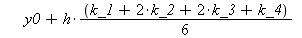 RK := proc (y0, h) local k_1, k_2, k_3, k_4; k_1 := `+`(`-`(`*`(`^`(y0, 2)))); k_2 := `+`(`-`(`*`(`^`(`+`(y0, `*`(`/`(1, 2), `*`(h, `*`(k_1)))), 2)))); k_3 := `+`(`-`(`*`(`^`(`+`(y0, `*`(`/`(1, 2), `*...