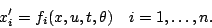 \begin{displaymath}
x_{i}'=f_{i}(x,u,t,\theta)\quad i=1, \ldots,n.
\end{displaymath}