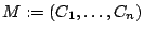 $M:=(C_{1},\ldots,C_{n})$