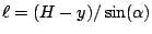 $\ell=(H-y)/\sin(\alpha)$