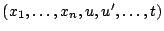 $(x_{1}, \ldots, x_{n}, u, u', \ldots, t)$