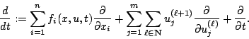 \begin{displaymath}
{d\over dt}:= \sum_{i=1}^{n} f_{i}(x,u,t) {\partial\over\par...
...ial\over\partial u_{j}^{(\ell)}} +
{\partial\over\partial t}.
\end{displaymath}
