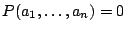 $P(a_{1}, \ldots, a_{n})=0$