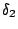 $\delta_{2}$