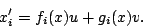 \begin{displaymath}
x_{i}' = f_{i}(x)u + g_{i}(x)v.
\end{displaymath}