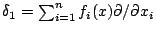 $\delta_{1}= \sum_{i=1}^{n} f_{i}(x)\partial/\partial x_{i}$