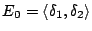 $E_{0}=\langle \delta_{1}, \delta_{2}\rangle$
