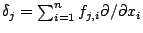 $\delta_{j}=\sum_{i=1}^{n} f_{j,i} \partial/\partial x_{i}$
