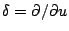 $\delta=\partial/\partial
u$