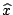 ${\widehat x}$