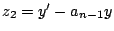 $z_{2}= y'-a_{n-1}y$