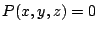 $P(x,y,z)=0$