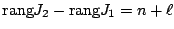 $\hbox{rang}J_{2} - \hbox{rang}J_{1}=n+\ell$